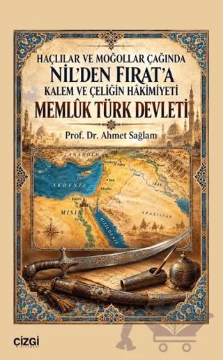 Memlûk Türk Devleti – Ahmet Sağlam – Çizgi Kitabevi Yayınları kitap kapağı