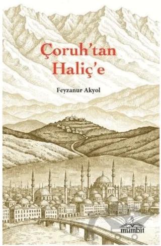 Çoruh'tan Haliç'e