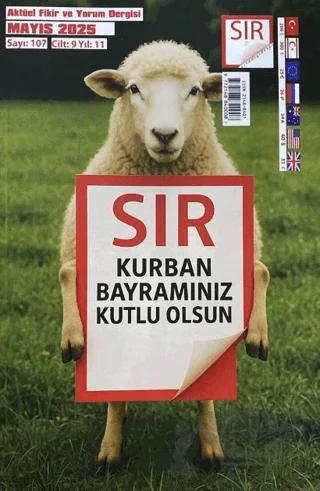 Sır Aktüel Fikir ve Yorum Dergisi Sayı: 107 Mayıs 2025