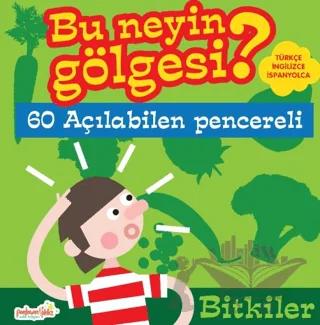 Bu Neyin Gölgesi? Bitkiler