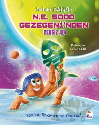 N.E. 5000 Gezegeni'nden Cengiz Abi – Serhan Kansu – İndigo Çocuk kitap kapağı