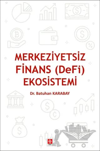 Merkeziyetsiz Finans (DeFi) Ekosistemi