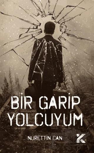 Bir Garip Yolcu – Nurettin Can – Kiba Yayımcılık kitap kapağı