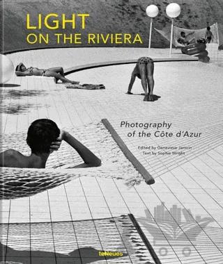 Light on the Riviera: Photography of the Côte d’Azur