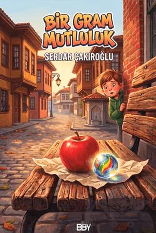 Bir Gram Mutluluk – Serdar Çakıroğlu – Bıyıklı Balon Yayınları kitap kapağı