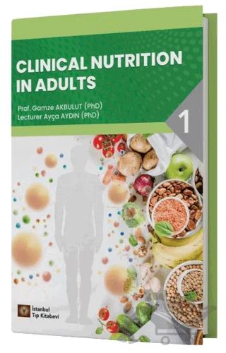 Clinical Nutrition in Adults – Gamze Akbulut, Ayça Aydın – İstanbul Tıp Kitabevi kitap kapağı