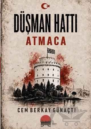 Düşman Hattı: Atmaca – Cem Berkay Günaçtı – Kent Kitap kitap kapağı