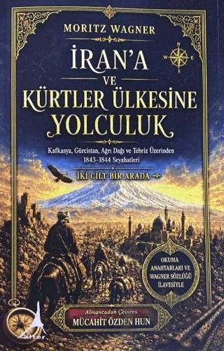 İran'a ve Kürtler Ülkesine Yolculuk (2 Cilt)