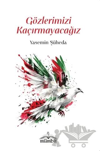 Gözlerimizi Kaçırmayacağız