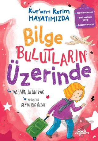 Bilge Bulutların Üzerinde - Kur’an-ı Kerim Hayatımızda 2