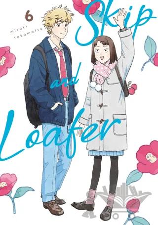 Skip and Loafer 6 – Misaki Takamatsu – Kayıp Kıta Yayınları kitap kapağı