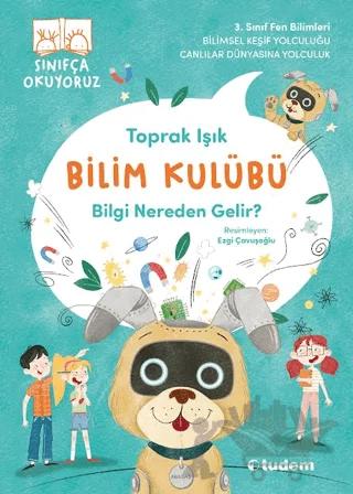 Bilim Kulübü – Bilgi Nereden Gelir?