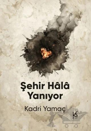 Şehir Hâlâ Yanıyor