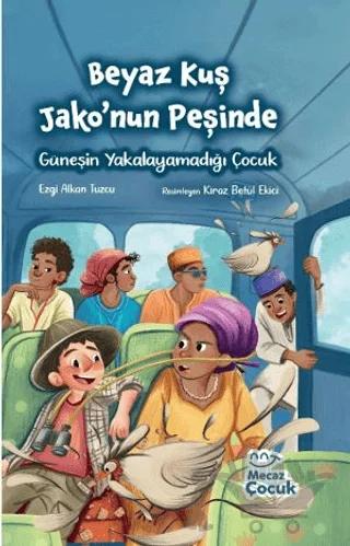 Beyaz Kuş Jako'nun Peşinde