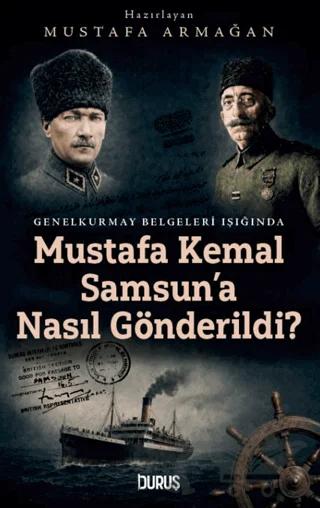 Mustafa Kemal Samsun'a Neden Gönderildi?