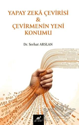 Yapay Zekâ Çevirisi ve Çevirmenin Yeni Konumu