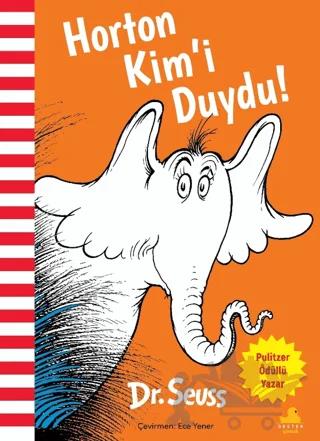 Horton Kim’i Duydu!