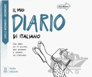 Il Mio Diario di Italiano Livello Intermedio - Intermediate
