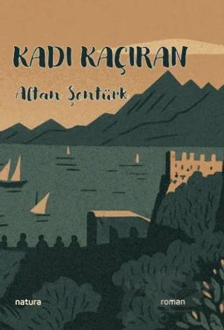 Kadı Kaçıran – Altan Şentürk – Natura Yayın kitap kapağı