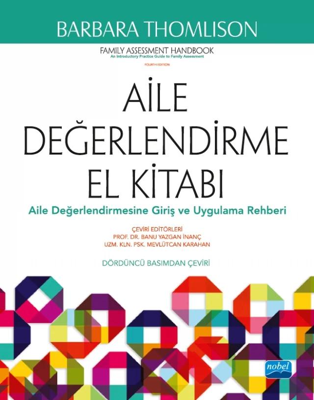 AİLE DEĞERLENDİRME EL KİTABI - Aile Değerlendirmesine Giriş ve Uygulama Rehberi / Family Assessment Handbook - An Introduction and Practical Guide to Family Assessment