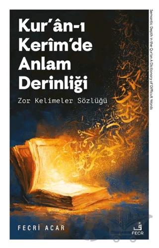 Kur’ân-ı Kerîm’de Anlam Derinliği