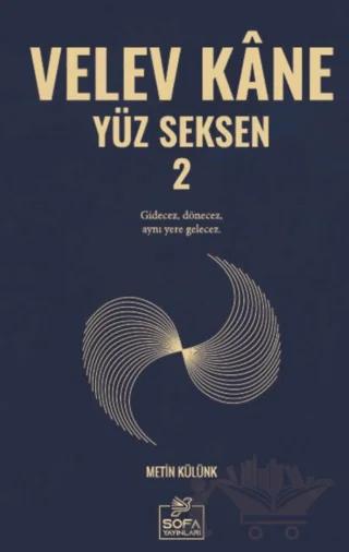Velev Kane Yüz Seksen 2 – Metin Külünk – Sofa Yayıncılık kitap kapağı