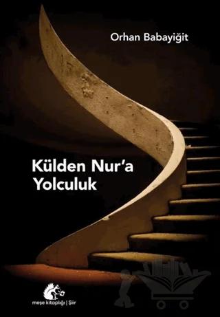 Külden Nur’a Yolculuk