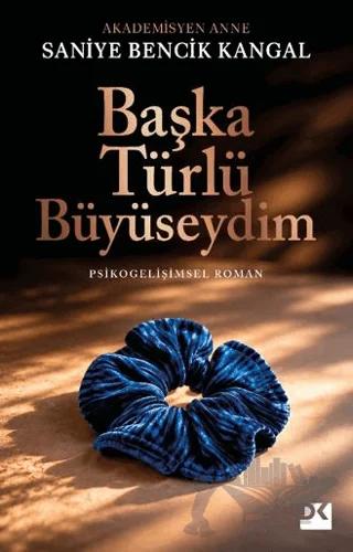 Başka Türlü Büyüseydim