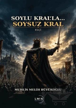 Soylu Kral'la... Soysuz Kral - Elçi