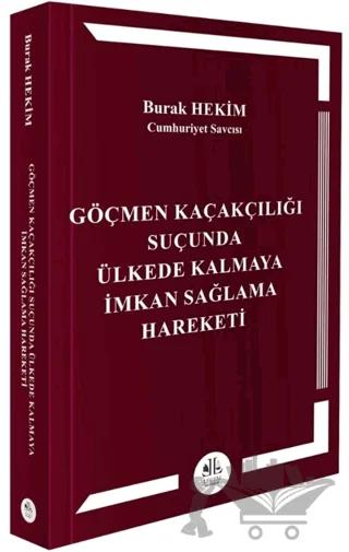 Göçmen Kaçakçılığı Suçunda Ülkede Kalmaya İmkan Sağlama Hareketi