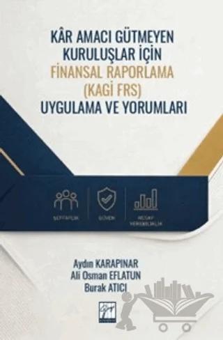 Kâr Amacı Gütmeyen Kuruluşlar için Finansal Raporlama (KAGİ FRS) Uygulama ve Yorumları