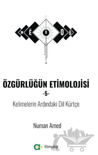 Özgürlüğün Etimolojisi 5