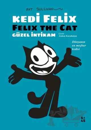 Kedi Felix - Güzel İntikam