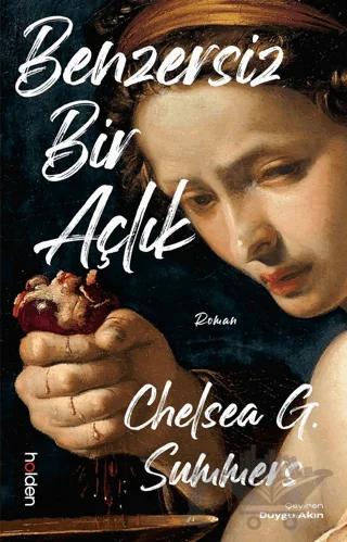 Benzersiz Bir Açlık – Chelsea G. Summers – Holden Kitap kitap kapağı