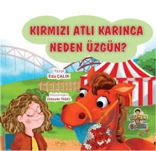 Kırmızı Atlı Karınca Neden Üzgün?
