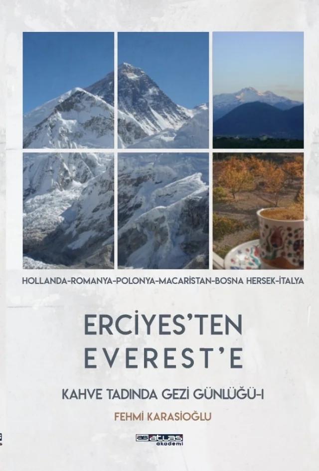 ERCİYES’TEN EVEREST’E - Kahve Tadında Gezi Günlüğü – Fehmi Karasioğlu – Atlas Akademi kitap kapağı