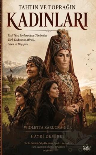 Tahtın ve Toprağın Kadınları – Wioletta Zarucka-Gür, Hayri Demirel – Ewabook Yayınları kitap kapağı