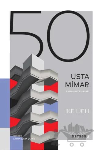 Zamanın Dehaları - 50 Usta Mimar