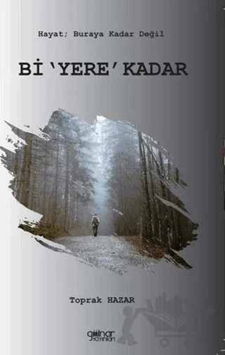 Bi 'Yere' Kadar – Toprak Hazar – Gülnar Yayınları kitap kapağı