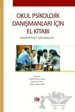 Okul Psikolojik Danışmanları İçin El Kitabı – Dean W. Owen, Fidan Korkut Owen, Özlem Karaırmak – Anı Yayıncılık kitap kapağı