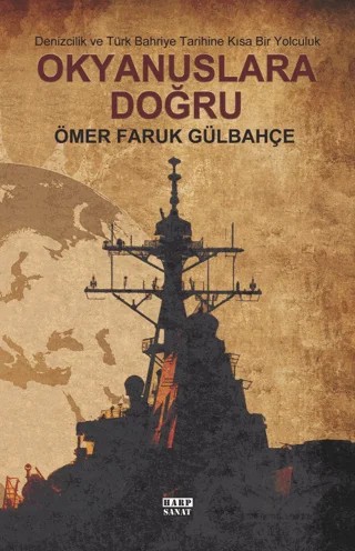 Okyanuslara Doğru – Ömer Faruk Gülbahçe – Harp Sanat Yayınları kitap kapağı