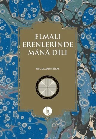 Elmalı Erenlerinde Mana Dili – Ahmet Ögke – H Yayınları kitap kapağı