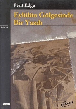 Eylülün Gölgesinde Bir Yazdı – Ferit Edgü – Yapı Kredi Yayınları kitap kapağı