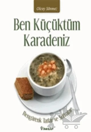 Ben Küçüktüm Karadeniz – Olcay Sönmez – İnkılap Kitabevi kitap kapağı