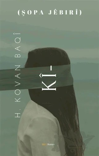 Ki - Şopa Jebıri – H. Kovan Baqi – J&J Yayınları kitap kapağı