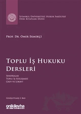Toplu İş Hukuku Dersleri – Ömer Ekmekçi – On İki Levha Yayınları kitap kapağı