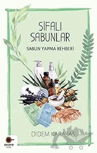 Şifalı Sabunlar – Didem Karabaş – Cezve Kitap kitap kapağı