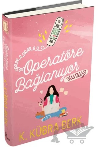 Operatöre Bağlanıyorsunuz 1 – K. Kübra Berk – Ephesus Yayınları kitap kapağı
