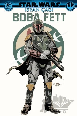 Star Wars - İsyan Çağı Boba Fett – Greg Pak – Çizgi Düşler Yayınevi kitap kapağı