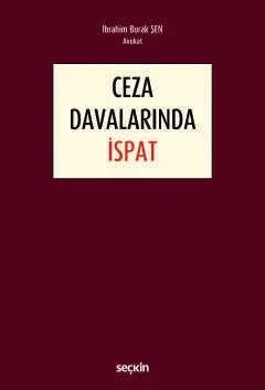 Ceza Davalarında İspat – İbrahim Burak Şen – Seçkin Yayıncılık kitap kapağı